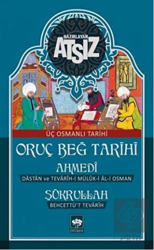 Oruç Beğ Tarihi: Ahmedi-Şükrullah