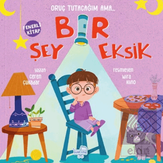 Oruç Tutacağım Ama Bir Şey Eksik (Fenerli Kitap)