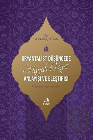 Oryantalist Du¨s¸u¨ncede Hayali Ravi Anlayıs¸ı ve