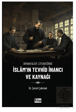 Oryantalist Literatürde İslam'ın Tevhid İnancı ve 