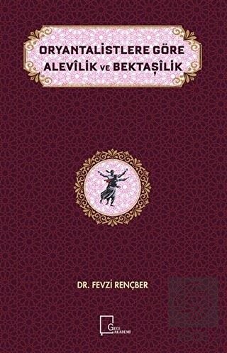 Oryantalistlere Göre Alevilik ve Bektaşilik