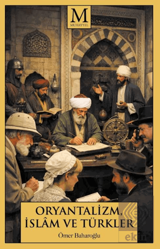 Oryantalizm, İslâm ve Türkler