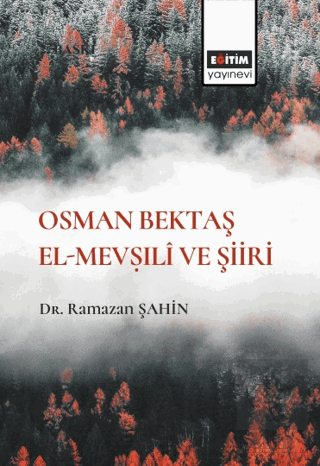 Osman Bektaş El- Mev?ıli ve Şiiri