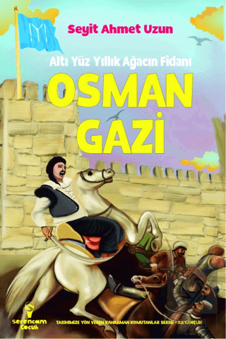 Osman Gazi - Altı Yüz Yıllık Ağacın Fidanı