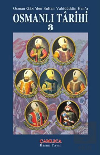 Osman Gazi\'den Sultan Vahidüddin Han\'a Osmanlı Tar