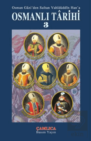 Osman Gazi\'den Sultan Vahidüddin Han\'a Osmanlı Tar