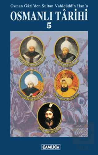 Osman Gazi\'den Sultan Vahidüddin Han\'a Osmanlı Tar