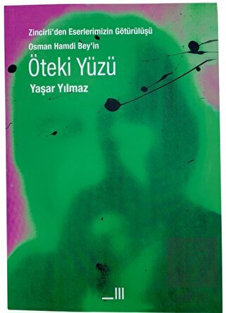 Osman Hamdi Bey'in Öteki Yüzü