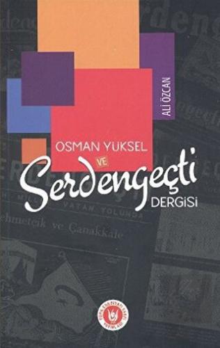 Osman Yüksel ve Serdengeçti Dergisi