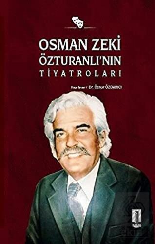 Osman Zeki Özturanlı'nın Tiyatroları