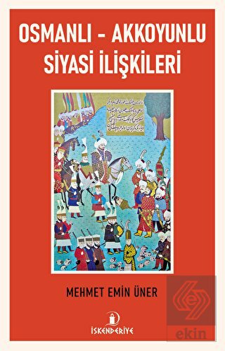 Osmanlı - Akkoyunlu Siyasi İlişkileri