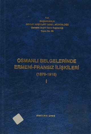 Osmanlı Belgelerinde Ermeni - Fransız İlişkileri (3 Cilt Takım)
