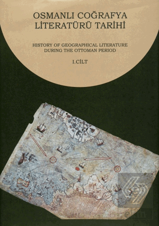 Osmanlı Coğrafya Literatürü Tarihi (2 Cilt)