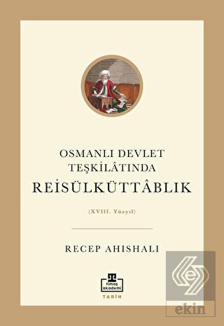 Osmanlı Devlet Teşkilatında Reisülküttablık