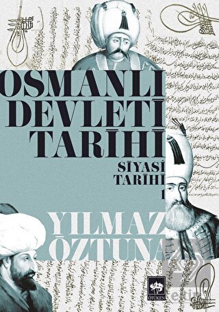 Osmanlı Devleti Tarihi 1: Siyasi Tarihi