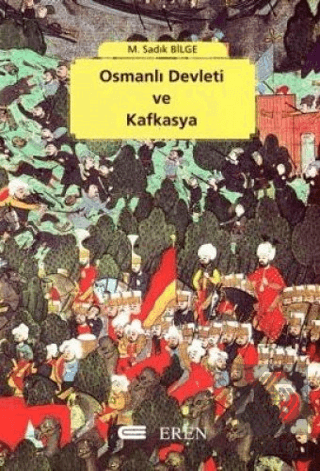 Osmanlı Devleti ve Kafkasya