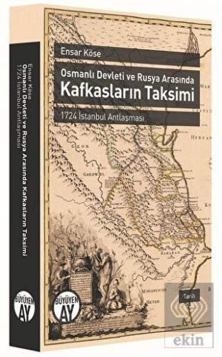 Osmanlı Devleti ve Rusya Arasında Kafkasların Taks