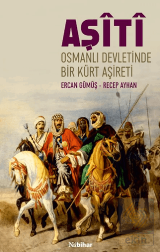 Osmanlı Devleti'nde Bir Kürt Aşireti Aşiti