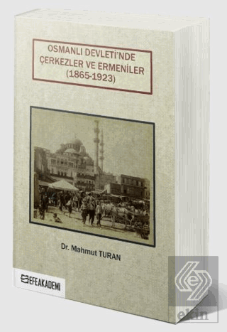 Osmanlı Devleti'nde Çerkezler ve Ermeniler (1865-1