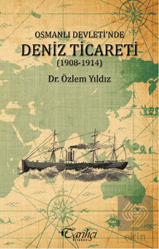 Osmanlı Devleti'nde Deniz Ticareti (1908 - 1914)