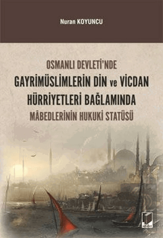 Osmanlı Devleti'nde Gayrimüslimlerin Din ve Vicdan