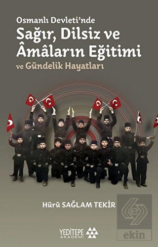 Osmanlı Devleti'nde Sağır, Dilsiz ve Amaların Eğit