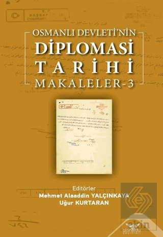 Osmanlı Devleti'nin Diplomasi Tarihi Makaleler - 3
