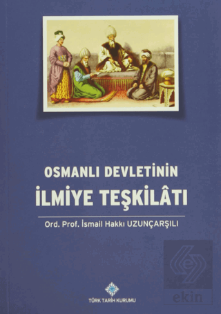 Osmanlı Devletinin İlmiye Teşkilatı