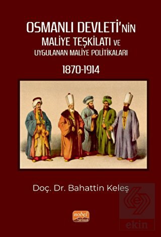 Osmanlı Devleti'nin Maliye Teşkilatı ve Uygulanan 