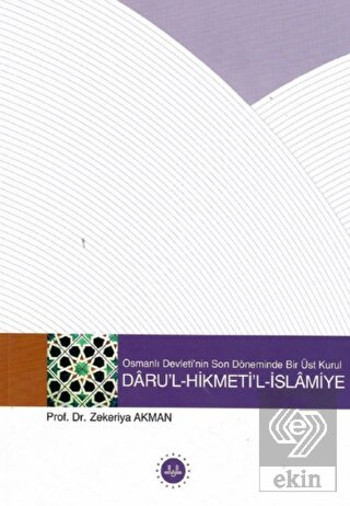 Osmanlı Devletinin Son Döneminde Bir Üst Kurul - D