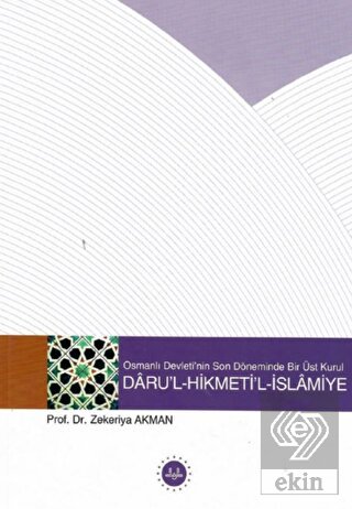 Osmanlı Devletinin Son Döneminde Bir Üst Kurul - D