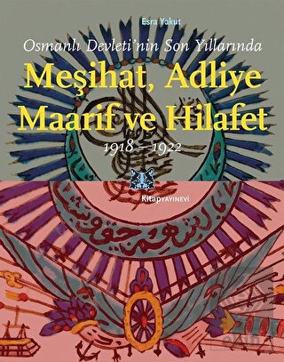 Osmanlı Devleti\'nin Son Yıllarında Meşihat Adliye