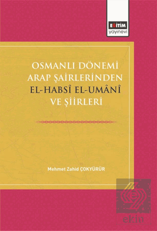 Osmanlı Dönemi Arap Şairlerinden El-Habsi Ve Şiirl