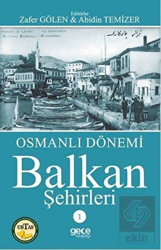 Osmanlı Dönemi Balkan Şehirleri 1