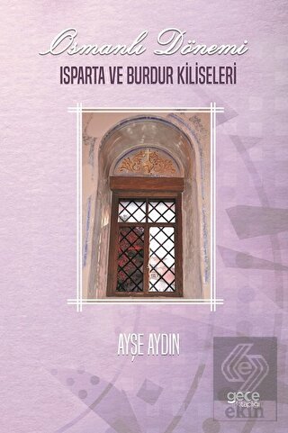 Osmanlı Dönemi Isparta ve Burdur Kiliseleri