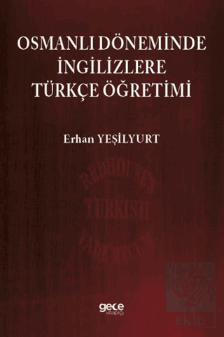 Osmanlı Döneminde İngilizlere Türkçe Öğretimi