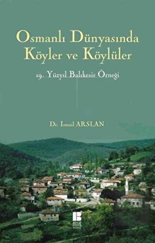 Osmanlı Dünyasında Köyler ve Köylüler - 19 . Yüzyı