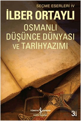 Osmanlı Düşünce Dünyası ve Tarihyazımı