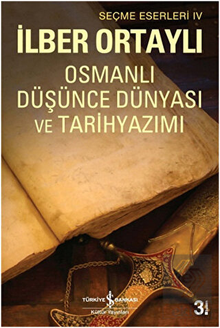 Osmanlı Düşünce Dünyası ve Tarihyazımı