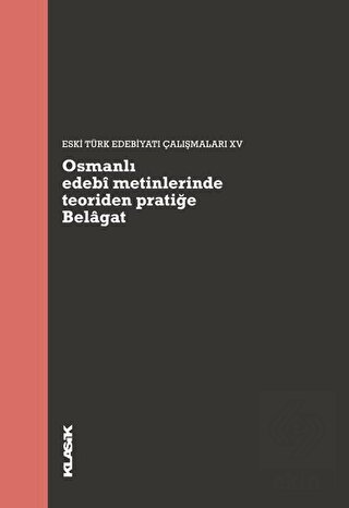 Osmanlı Edebi Metinlerinde Teoriden Pratiğe Belaga