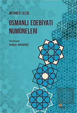 Osmanlı Edebiyatı Numuneleri, Mehmed Celal