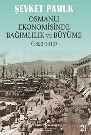 Osmanlı Ekonomisinde Bağımlılık ve Büyüme (1820-19