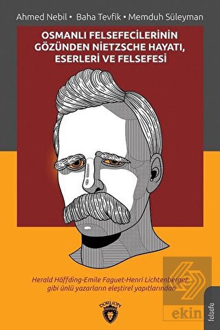 Osmanlı Felsefecilerinin Gözünden Nietzsche Hayatı