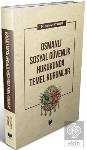 Osmanlı Güvenlik Hukukunda Temel Kurumlar