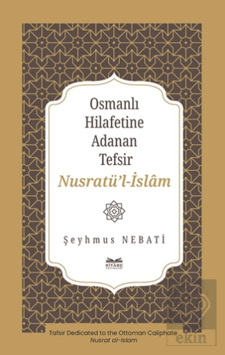 Osmanlı Hilafetine Adanan Tefsir Nusratu¨'l-İslâm