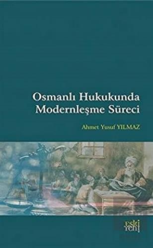 Osmanlı Hukukunda Modernleşme Süreci
