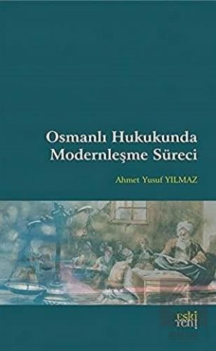 Osmanlı Hukukunda Modernleşme Süreci