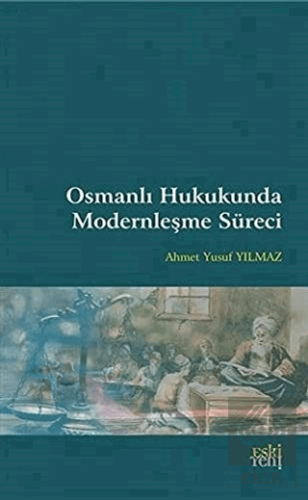 Osmanlı Hukukunda Modernleşme Süreci