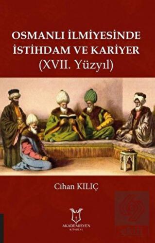 Osmanlı İlmiyesinde İstihdam ve Kariyer (17. Yüzyı