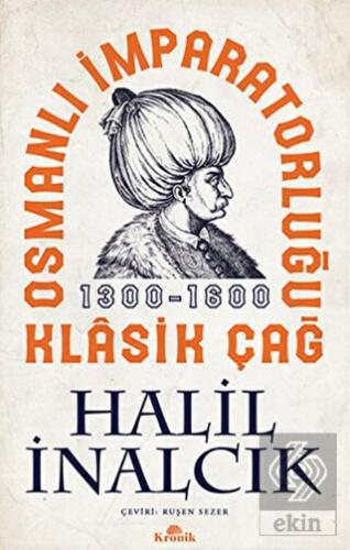 Osmanlı İmparatorluğu Klasik Çağ 1300 - 1600